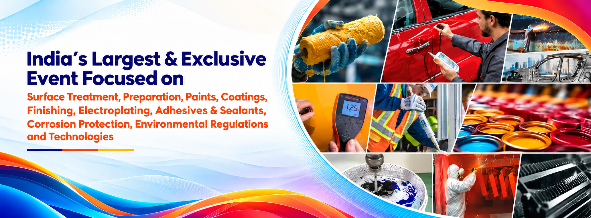 India's largest & exclusive event focused on Surface Engineering, Preparation, Coatings, Finishing, Corrosion Protection, Environmental Engineering and Technologies